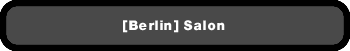[Berlin] Salon